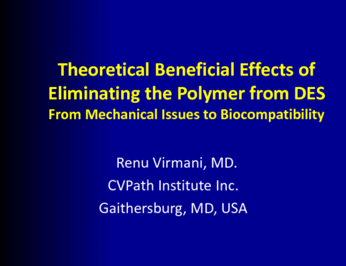 Theoretical Beneficial Effects of Eliminating the Polymer From DES: From Mechanical Issues to Biocompatibility