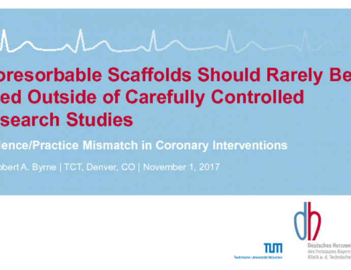 Flash Debate: Bioresorbable Scaffolds Should Rarely be Used Outside of Carefully Controlled Research Studies!