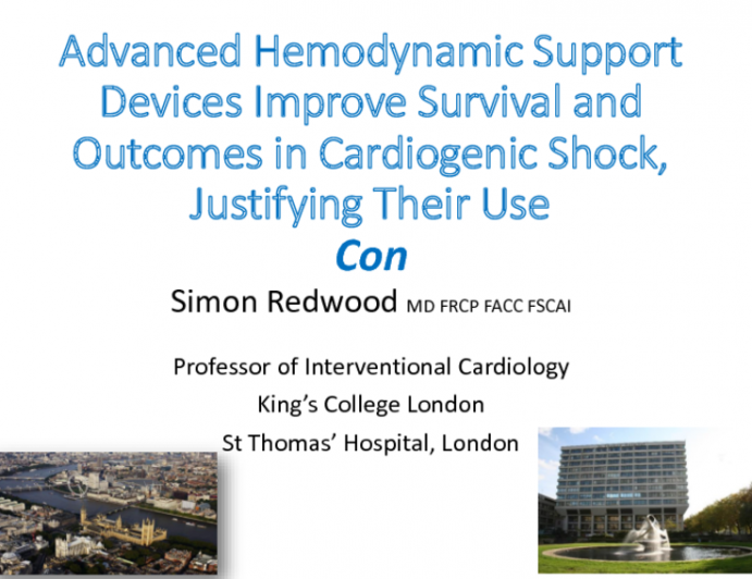 Topic 4: Advanced Hemodynamic Support Devices Improve Survival and Outcomes in Cardiogenic Shock, Justifying Their Use – CON!