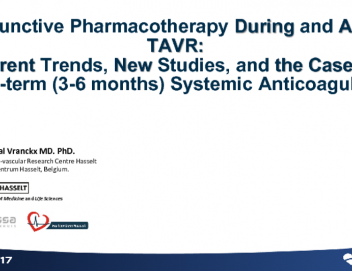 Adjunctive Pharmacotherapy During and After TAVR: Current Trends, New Studies, and the Case for Short-term (3-6 months) Systemic Anticoagulation