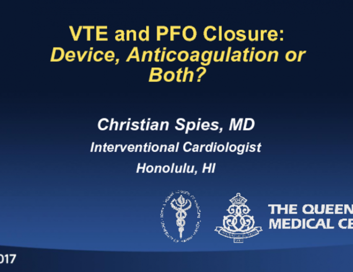 VTE and PFO Closure: Device? Anticoagulation? Both?
