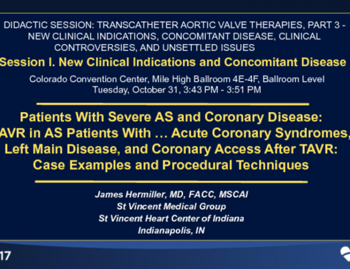 TAVR in AS Patients With … Acute Coronary Syndromes, Left Main Disease, and Coronary Access After TAVR: Case Examples and Procedural Techniques