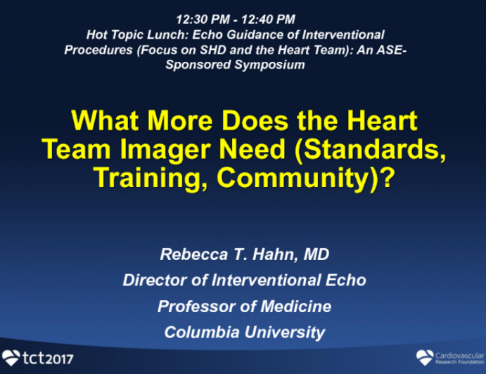 What More Does the Heart Team Imager Need (Standards, Training, Community)?