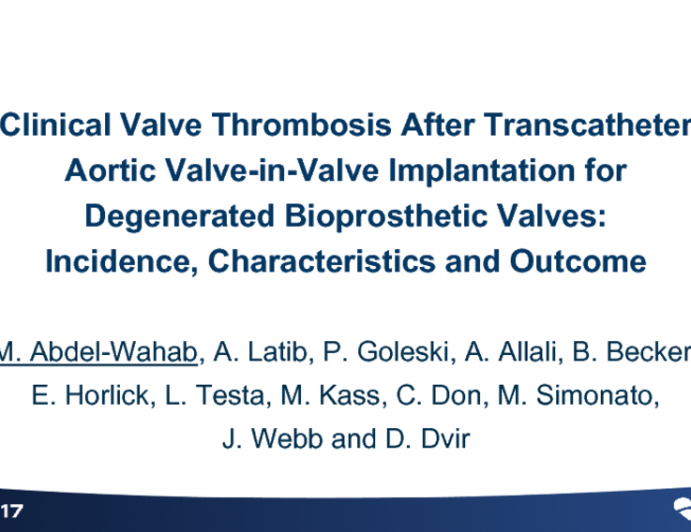 TCT 105: Clinical Valve Thrombosis After Transcatheter Aortic Valve-in-Valve Implantation for Degenerated Bioprosthetic Valves: Incidence, Characteristics, and Outcomes