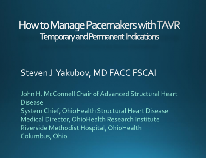How to… Manage Conduction Abnormalities and Pacemaker Implantation (temporary and permanent) After TAVR