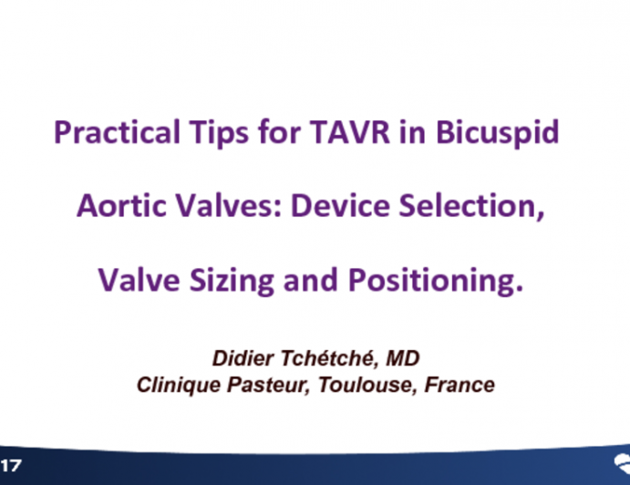 Practical Tips for TAVR in Bicuspid Aortic Valves: Device Selection, Valve Sizing and Positioning