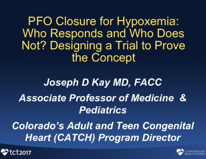 PFO Closure for Hypoxemia: Who Responds and Who Does Not? Designing a Trial to Prove the Concept