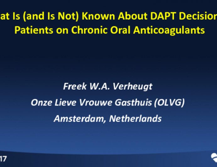 What Is (and Is Not) Known About DAPT Decisions in Patients on Chronic Oral Anticoagulants