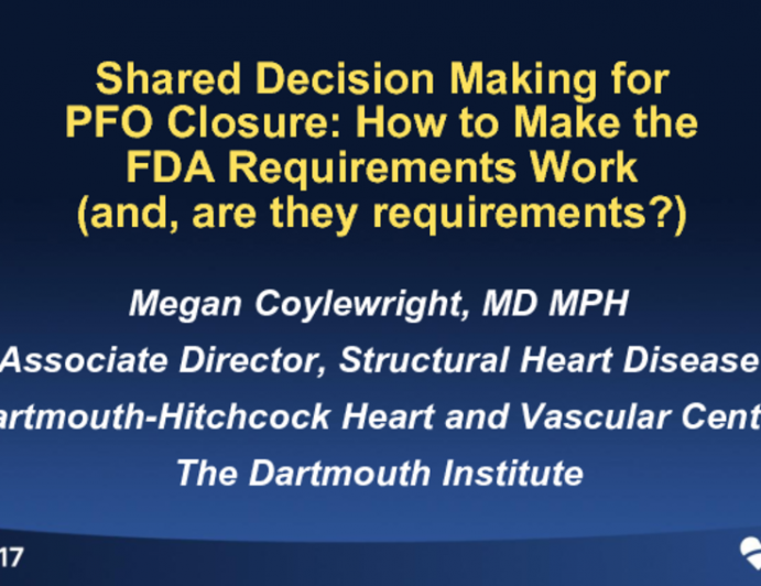 Shared Decision-making for PFO Closure: How to Make the FDA Requirements Work