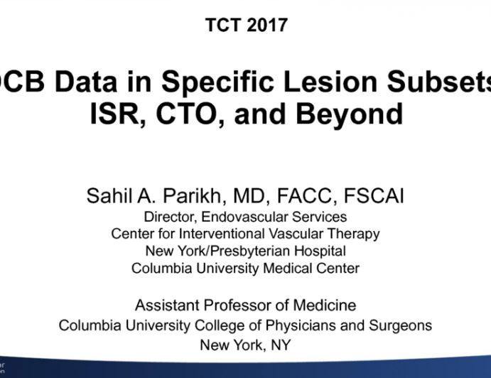 DCB Data in Specific Lesion Subsets: ISR, CTO, and Beyond