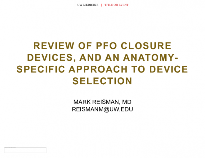 Review of PFO Closure Devices, and an Anatomy-specific Approach to Device Selection