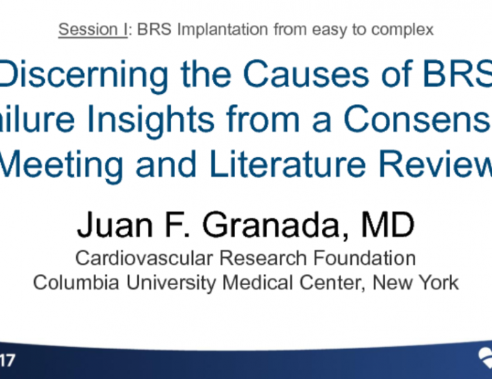 Featured Lecture: Discerning the Causes of BRS Failure - Insights From a Consensus Meeting and Literature Review