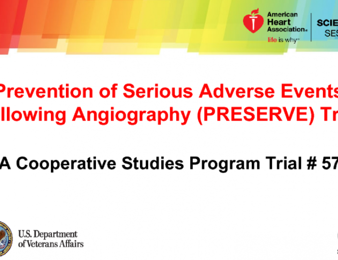 Prevention of Serious Adverse Events Following Angiography (PRESERVE) Trial