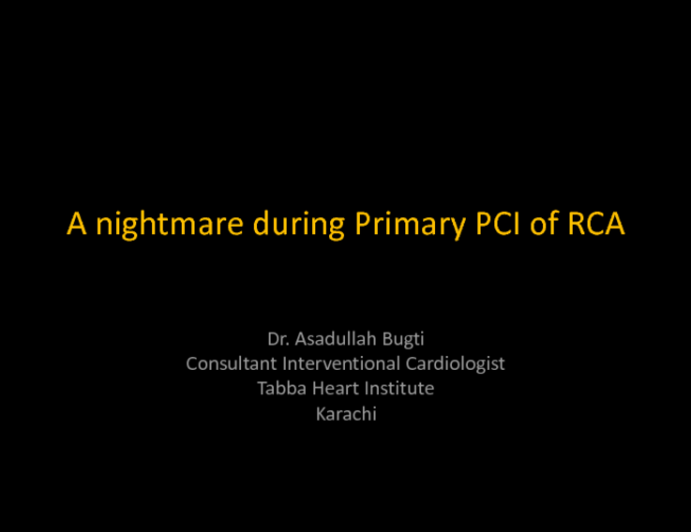 Case Report From Pakistan: A Nightmare During Primary PCI of the RCA