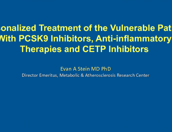 Keynote Lecture: Personalized Treatment of the Vulnerable Patient With PCSK9 Inhibitors, Anti-inflammatory Therapies and CTEP Inhibitors