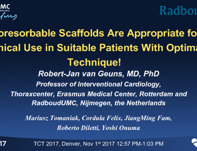 Flash Debate: Bioresorbable Scaffolds Are Appropriate for Clinical Use in Suitable Patients With Optimal Technique!