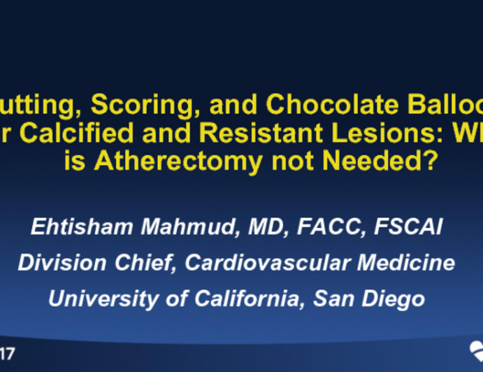 Cutting, Scoring, and Chocolate Balloons for Calcified and Resistant Lesions: When Is Atherectomy Not Needed?