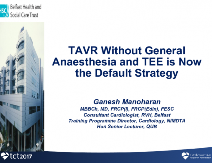Point – TAVR Without General Anesthesia and Without TEE is now the “Default” Strategy!