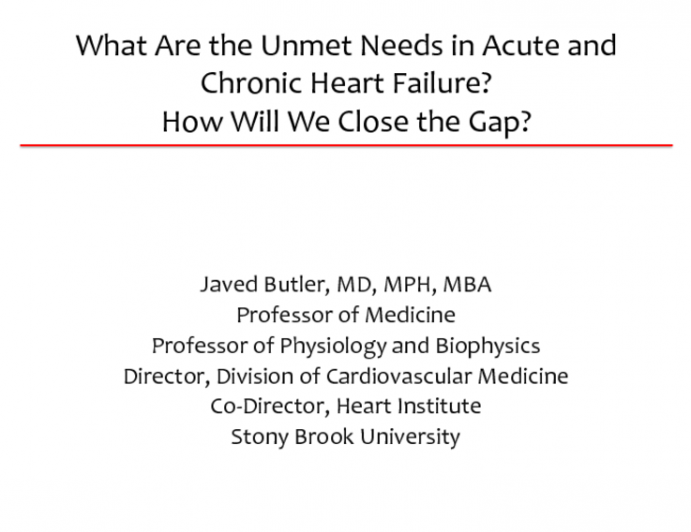 Closing Thoughts: What Are the Unmet Needs in Acute and Chronic Heart Failure, and How Will We Close the Gap?