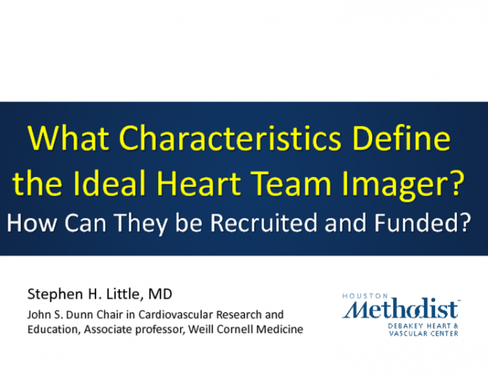 What Characteristics Define the Ideal Heart Team Imager, and How Can They Be Recruited and Funded?