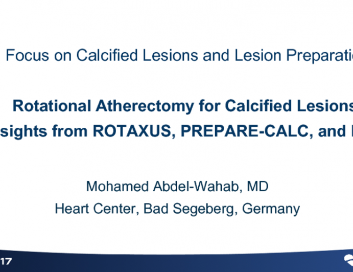 Rotational Atherectomy for Calcified Lesions: Insights From ROTAXUS, PREPARE-CALC, and More