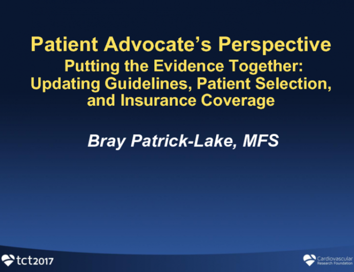 Putting the Evidence Together: Updating Guidelines, Patient Selection, and Insurance Coverage II - Patient Advocate's Perspective