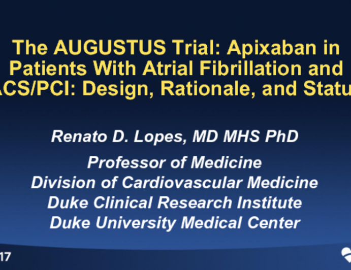 The AUGUSTUS Trial: Apixaban in Patients With Atrial Fibrillation and ACS/PCI - Design, Rationale, and Status