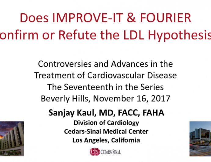 Does IMPROVE-IT and FOURIER. Confirm or Refute the LDL Hypothesis?
