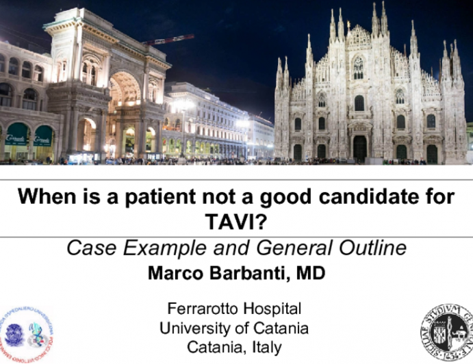 When is a Patient not a Good Candidate for TAVI?  Case Example and General Outline 