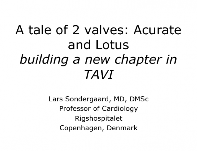 A Tale of 2 Valves: Acurate and Lotus Building a New Chapter in TAVI