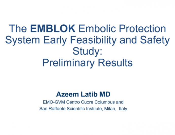 The EMBLOK Embolic Protection System Early Feasibility and Safety Study: Preliminary Results