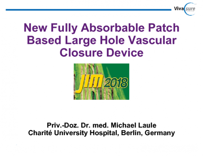 New Fully Absorbable Patch Based Large Hole Vascular Closure Device