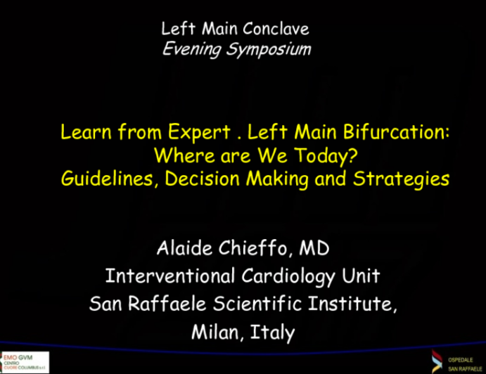 Learn from Expert, Left Main Bifurcation:  Where are We Today? Guidelines, Decision Making and Strategies  