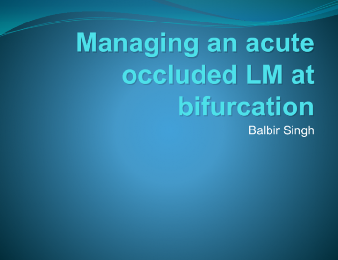 Managing an Acute Ocluded LM at Bifurcation