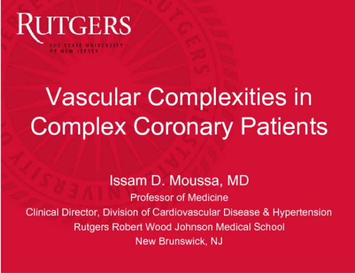 Vascular Complexities in Complex Coronary Patients 