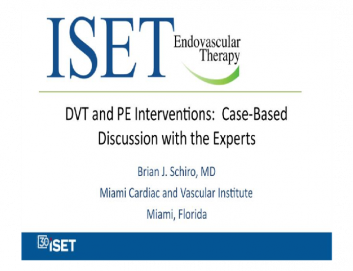 DVT and PE Interventions: Case-Based  Discussion with the Experts 