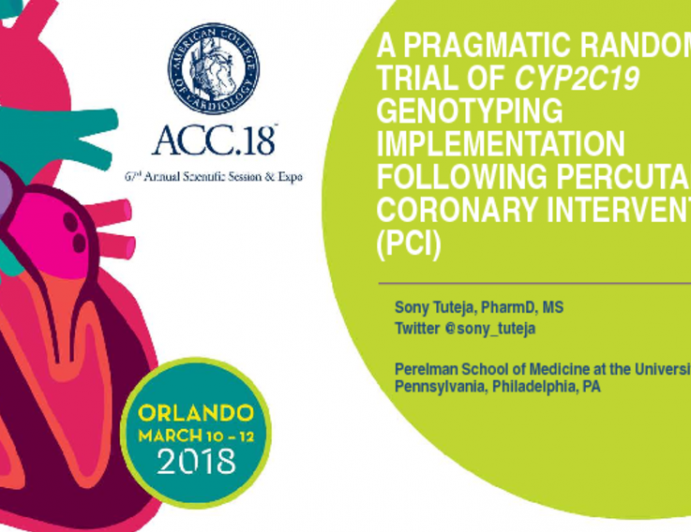  A Pragmatic Randomized Trial of CYP2C19 Genotyping Implementation Following Percutaneous Coronary Intervention (PCI)