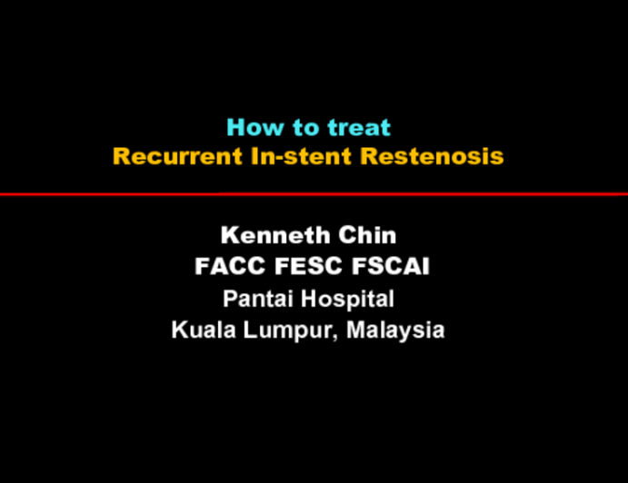 How to treat: Recurrent In-stent Restenosis