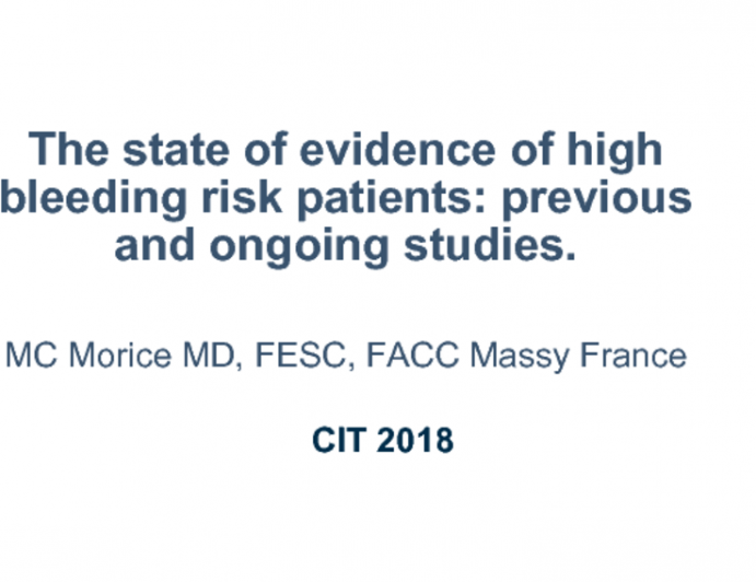 The state of evidence of high bleeding risk patients: previous and ongoing studies
