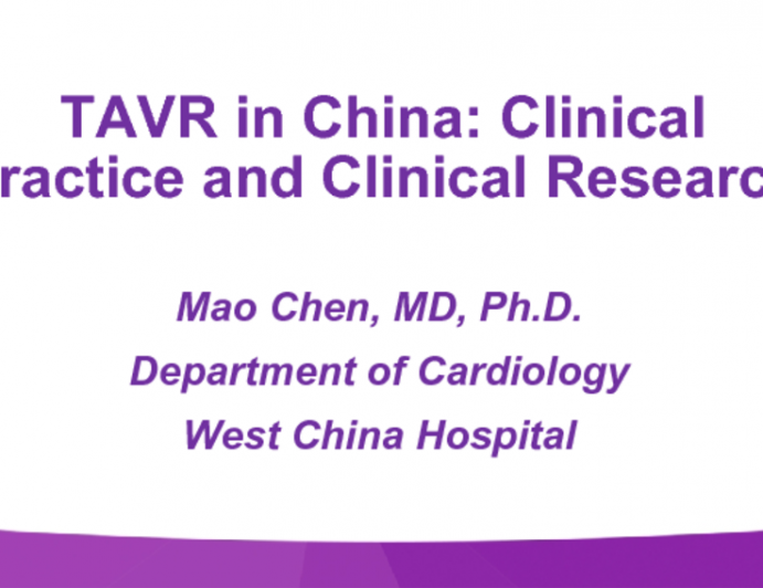 TAVR in China: Clinical Practice and Clinical Research