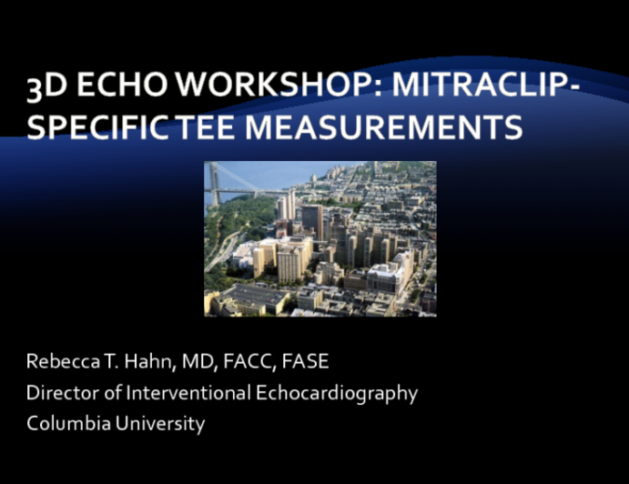 3D Echo Workshop: MitraClip - Specific TEE Measurements