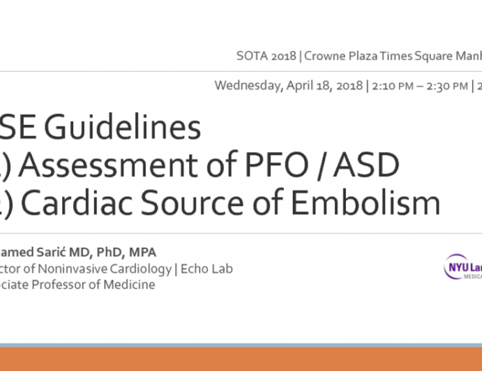 ASE Guidelines: Assessment of PFO / ASD and Cardiac Source of Embolism