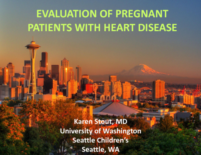 Evaluation of Pregnant Patients with Heart Disease