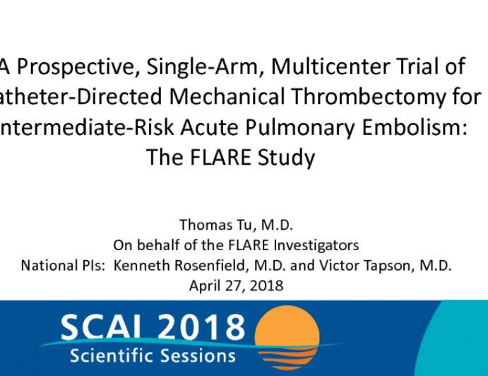A Prospective, Single-Arm, Multicenter Trial of Catheter-Directed Mechanical Thrombectomy for Intermediate-Risk Acute Pulmonary Embolism: The FLARE Study