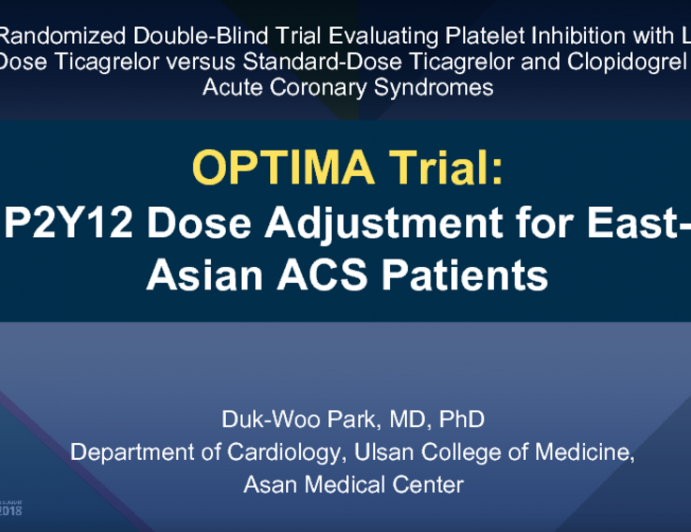 OPTIMA Trial:  P2Y12 Dose Adjustment for East-Asian ACS Patients