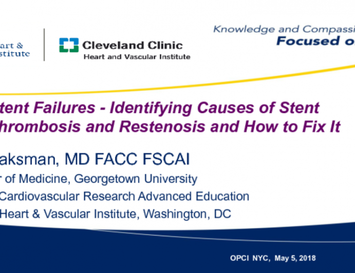 Stent Failures -Identifying Causes of Stent Thrombosis and Restenosisand How to Fix It