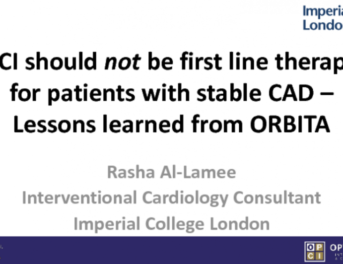 PCI should not be first line therapy for patients with stable CAD – Lessons learned from ORBITA