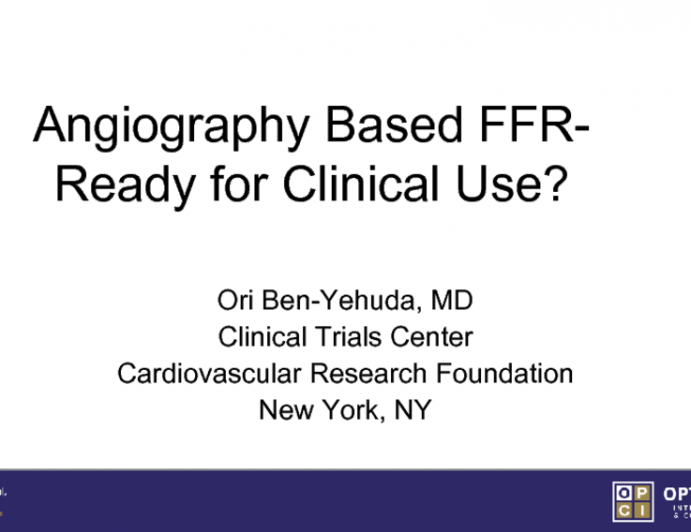 Angiography Based FFR- Ready for Clinical Use?