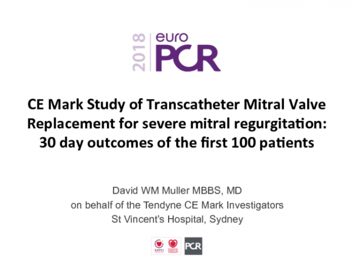 CE Mark Study of Transcatheter Mitral Valve Replacement for Severe Mitral Regurgitation: 30 day outcomes of the first 100 patients