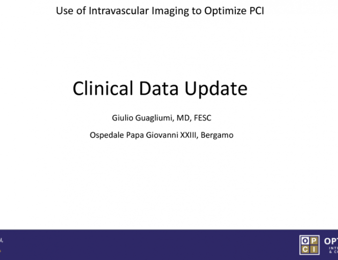 Use of Intravascular Imaging to Optimize PCI: Clinical Data Update